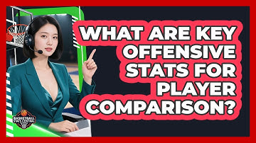 What Are Key Offensive Stats For Player Comparison?