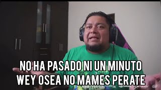 | No ha pasado ni un minuto wey osea no mames perate... | meme