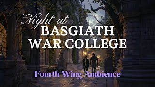 Night at Basgiath War College (Fourth Wing Aesthetic) (3 hour Reading ambience with fantasy music)