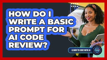 How Do I Write A Basic Prompt For AI Code Review?
