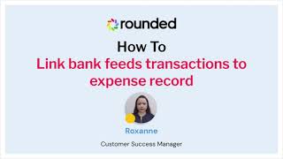 How to link bank feeds transactions to expense record