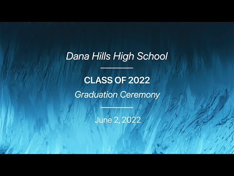 Dana Hills High School Graduation Class of 2022