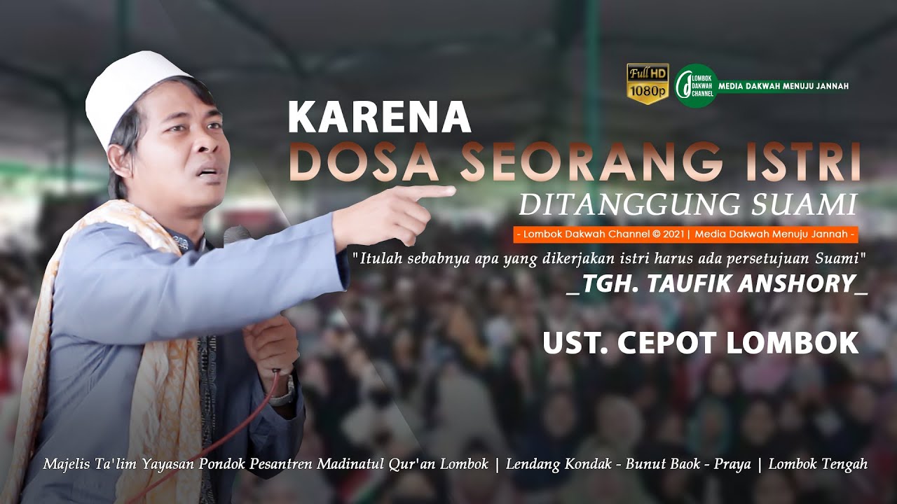TGH. Taufik Anshory alias Ust. Cepot Lombok || Karena dosa seorang isteri ditanggung oleh suami