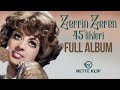 Zerrin Zeren 45likleri - Full Album 28 Eser Birarada 1,5 Saat Nostalji