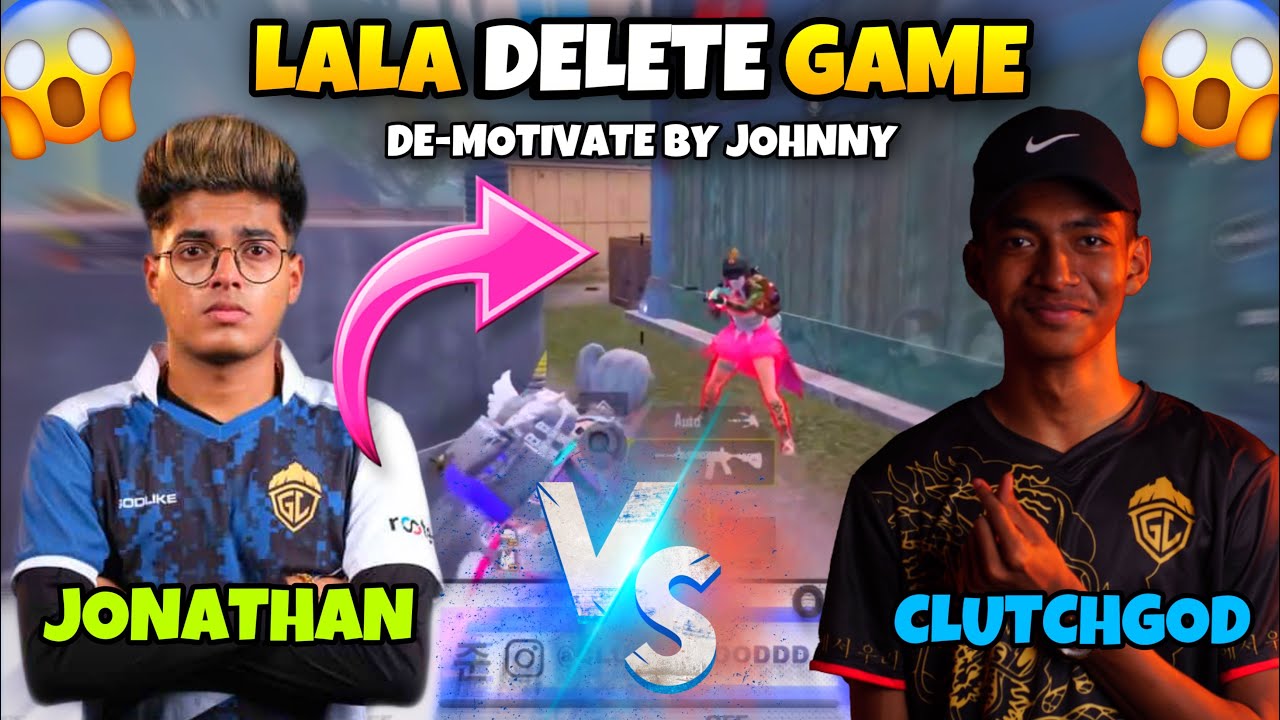 Jonathan “DE-MOTIVATE” Clutchgod 😱 Lala DELETE Game | TDM MATCH - YouTube