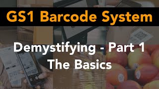 Discover the GS1 Barcode System - Part 1: Overview