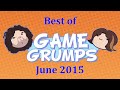 Best of Game Grumps - June 2015