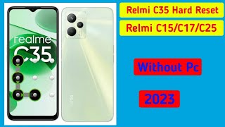Realmi C35 (Rmx3511) Hard Reset || All Type Pin, Password, Pattern Lock Remove Without Pc 2023