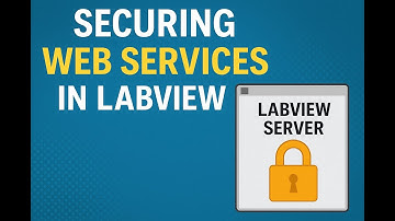 Securing Web Services in LabVIEW