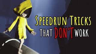 Speedrun tricks that DON'T work (Little Nightmares)