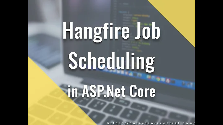 Scheduling recurring jobs with Hangfire (In ASP.Net Core 3.1)