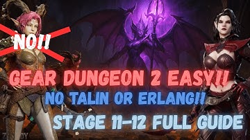 Gear Dungeon 2 Stage 11-12 | NO TALIN OR ERLANG | Full Guide | Watcher of Realms