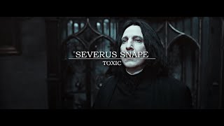 SEVERUS SNAPE | TOXIC