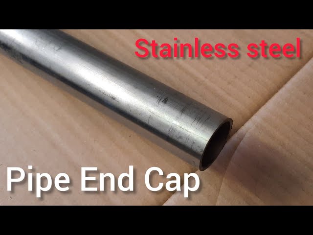 How to Make Metal Pipe End Cap, Easy Way