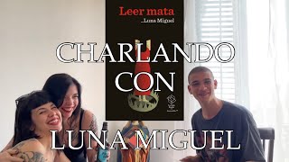 Entrevista a Luna Miguel | Sobre la lectura