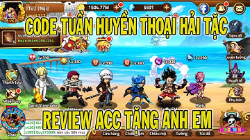 HUYỀN THOẠI HẢI TẶC CODE TUẦN MỚI VÀ REVIEW ACC TẶNG ANH EM | 69 Gaming