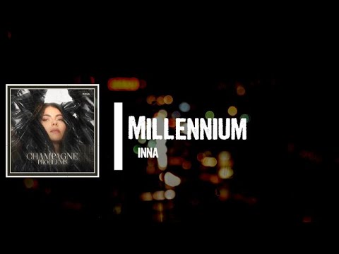 INNA - Millennium Lyrics