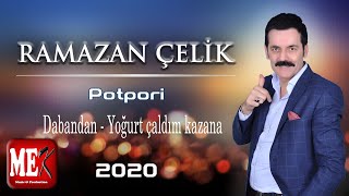 RAMAZAN ÇELİK - POTPORİ - (Dabandan-Yoğurt çaldım kazana) 2020 | MEK MÜZİK & PRODÜKSİYON