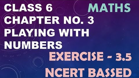 Q.no.-7 || Ex.-3.5 || Chapter-3 || Playing with Numbers || Class-6 || NCERT || Maths