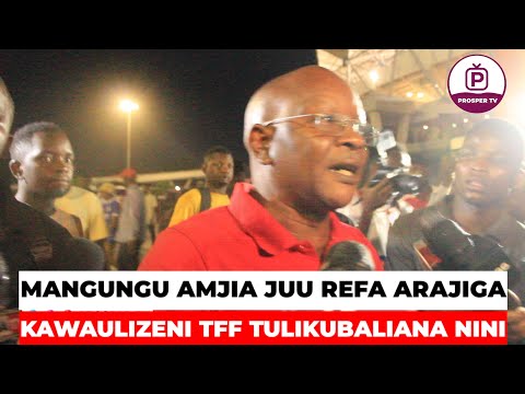 LIVE MANGUNGU AWATUPIA LAWAMA WAAMUZ HAYA SIO MAKUBALIANO YETU TULIKUBALIANA WAAMUZI WATOKE NJE