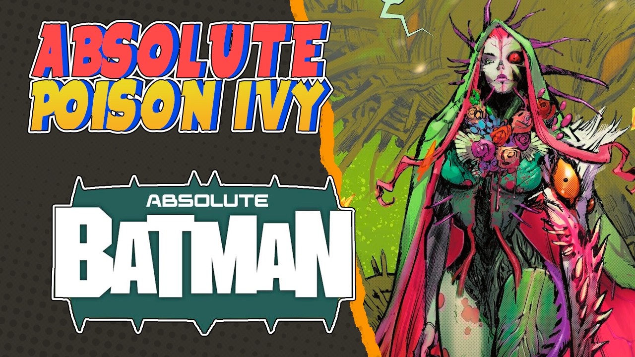 El Origen De Absolute Poison Ivy || Absolute Batman #17
