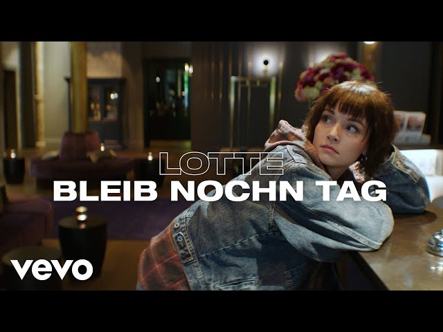 Lotte - Bleib nochn Tag