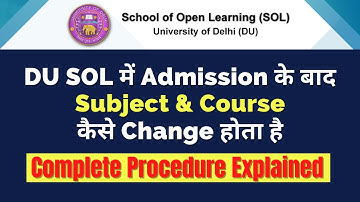 How to Change Course & Subject in DU SOL 2021 | Complete Procedure Explained | By Vidya Sagar.