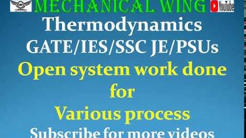 Thermodynamics Lecture -8 Flow or open system work done for various process.