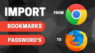 Safely Import Your Passwords and Bookmarks to Firefox in 2023 | No Music |