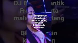DJ BungaSyantik malam ini Datang di Grand Banjarmasin Kalimantan 11 Febuari 2022