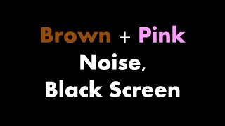 Brown + Pink Noise, Black Screen ⬛ • Live 24/7 • No midroll ads