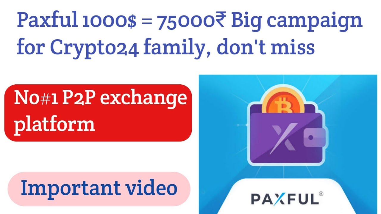 Paxful 75,000₹ big Giveaway for crypto24 family | 5$ free btc each | paxful Number #1 P2P exchange