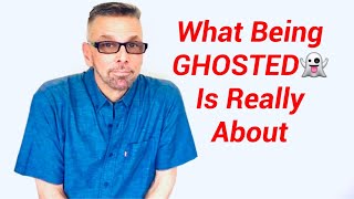 What Being 'GHOSTED' Is REALLY About (Ask A Shrink)
