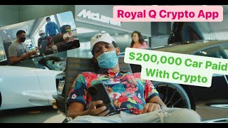 Royal Q App McLaren 600lt Car Paid With Crypto - $50,000 Month Preview screenshot 5