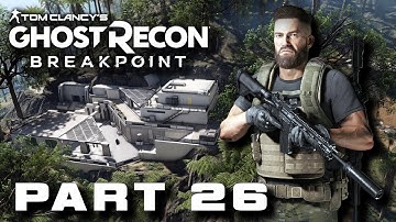 Ghost Recon Breakpoint Campaign Walkthrough Gameplay Part 26 No Commentary