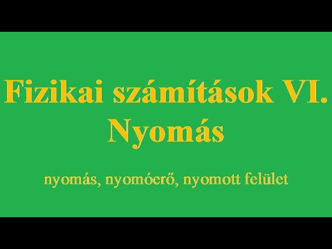 Videó: Hogyan kell kiszámítani a nyomóerőt?