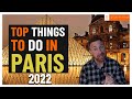 Top Things to do in Paris 2022 | From Off the Beaten Path to the Eiffel Tower