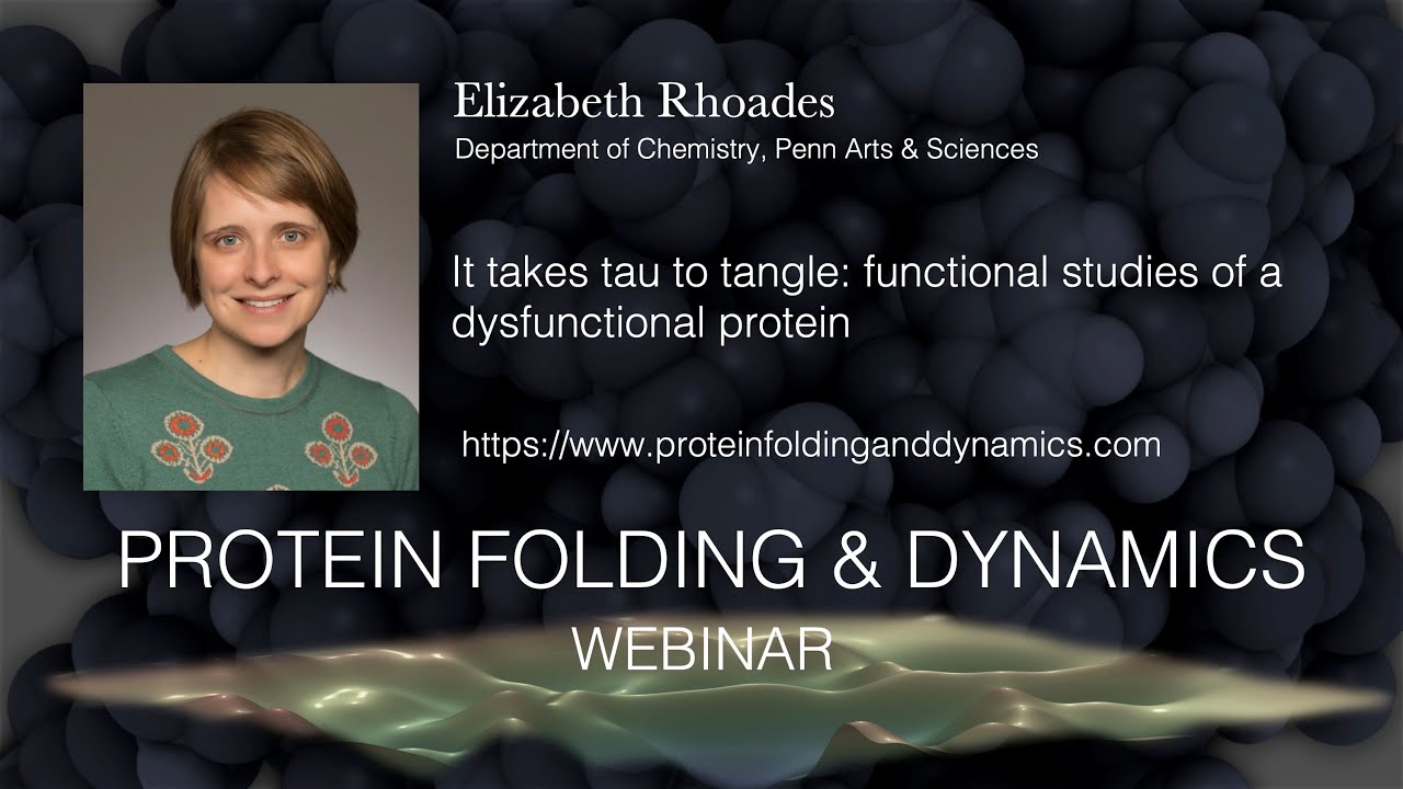 Elizabeth Rhodes Rpa Elizabeth Rhoades, 14.6.21- It takes tau to tangle: functional studies ...