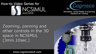 NCSIMUL | How To Series | Zooming, panning and other controls in the 3D Space