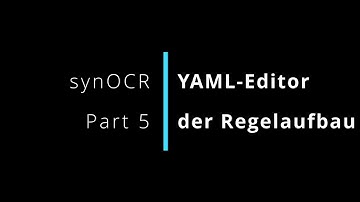 synOCR - Part 05 -  YAML-creator and the rule structure