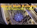 Quest Mall Kolkata ,Largest Shopping Mall in Kolkata, India