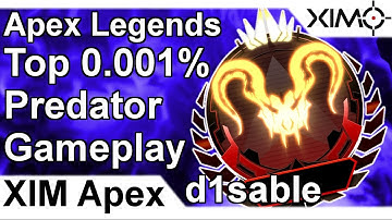 XIM APEX - Apex Legends Top 0.001% Predator Gameplay by d1sable (PS4)