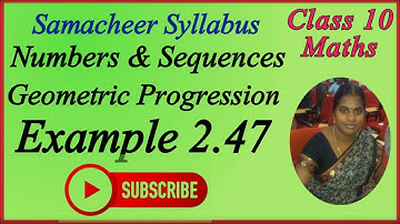 10th Maths | Chapter 2 | Numbers & Sequences | Geometric Progression | Example 2.47