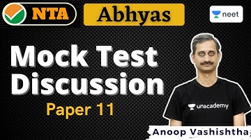 NTA Abhyas Mock Test Discussion | Paper 11 | Unacademy NEET | Anoop Vashishtha