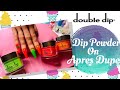 Dip Powder on Apres Dupe | Neon Dip Nails | Double Dip Review