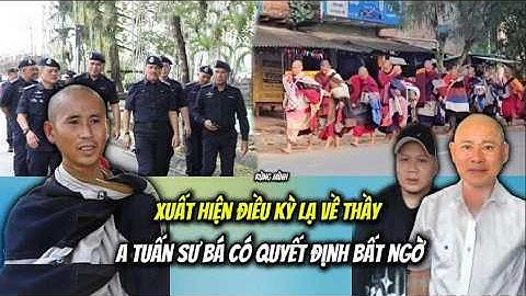Xuất Hiện Điều Kỳ Lạ về Thầy Minh Tuệ...A Tuấn Sư Bá có Quyết Định Bất Ngờ