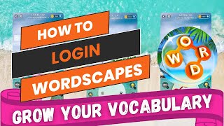 How to Login to Wordscapes 2024?