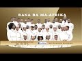 BANA BA MA-AFRIKA - Mohau wa Modimo
