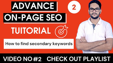 How to find secondary keywords | SEO on page optimization tutorial | Advance on page SEO | Part-2