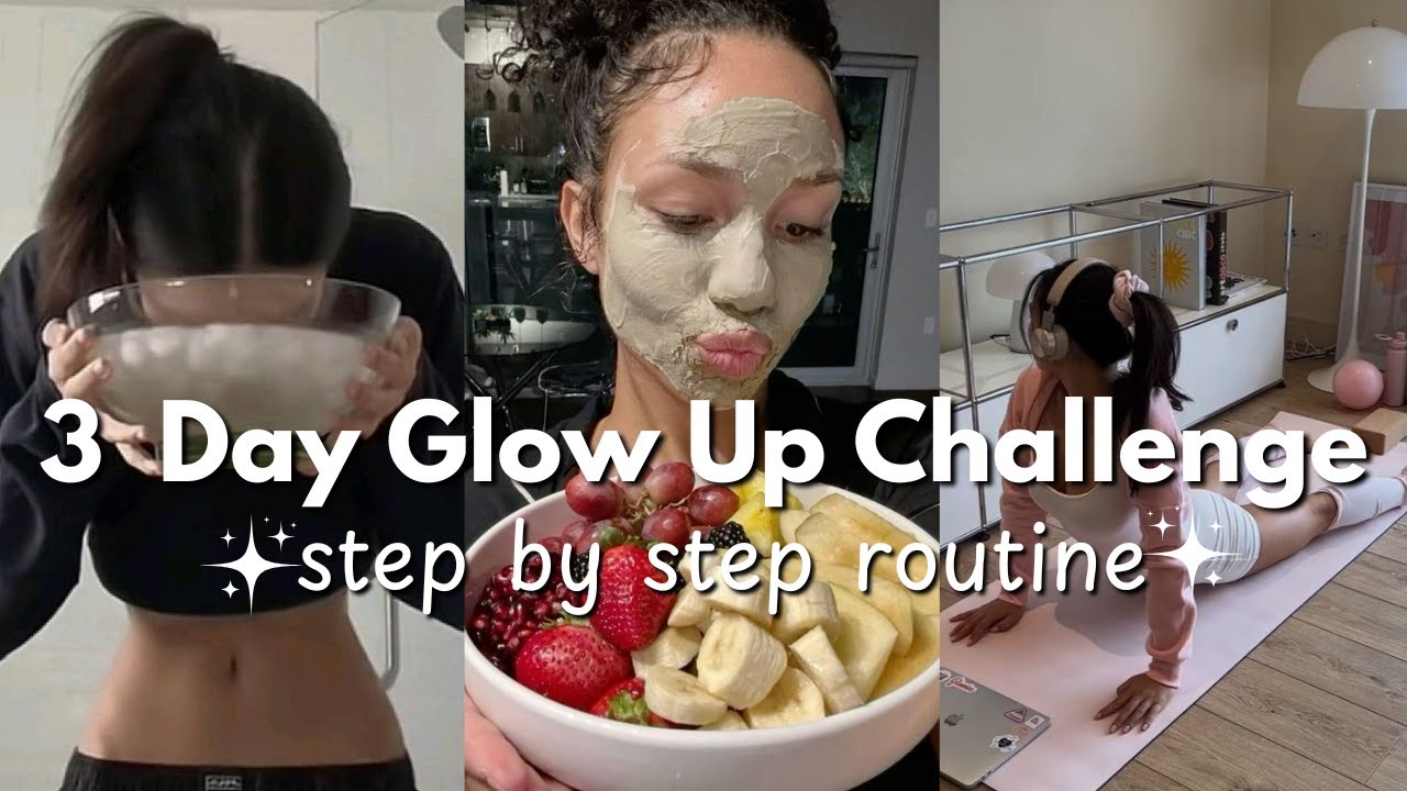 3 Day Glow Up Challenge | how to glow up fast